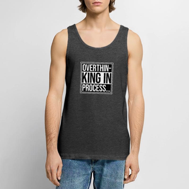 Overthinking In Process Funny Brooding Saying Logo Men's Premium Organic Tank Top