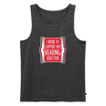 I Work To Support My Reading Addiction Books Logo - Men's Premium Organic Tank Top - heather anthracite - Front - AI Model Male 178 light (178cm)