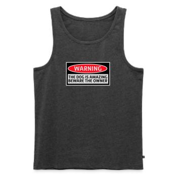 Warning Dog Amazing Beware Owner Dogs Pet - Men's Premium Organic Tank Top - heather anthracite - Front - AI Model Male 178 light (178cm)