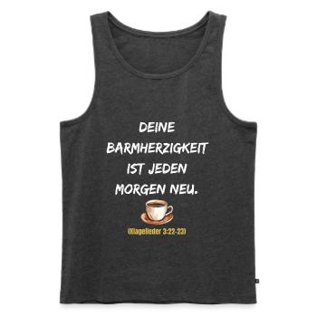 Jeden Morgen Neue Barmherzigkeit - Männer Premium Bio Tank Top - Anthrazit meliert - Vorne - Michal (187cm)