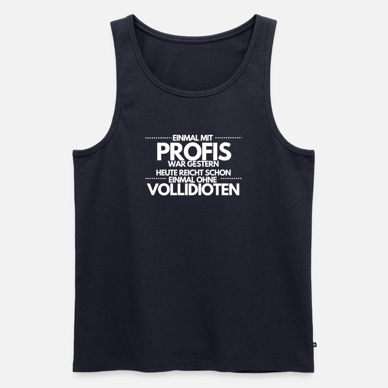 Einmal ohne Vollidioten / Einmal mit Profis - Männer Premium Bio Tank Top - Navy