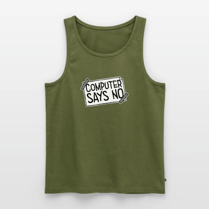 Computer Says No Funny Programmer Nerd Technique Men's Premium Organic Tank Top