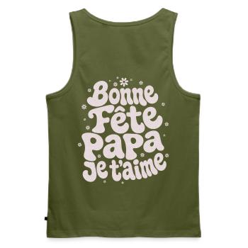 Bonne Fête Papa Je T'aime - Cadeau Fête des Pères - Débardeur bio Premium Homme - kaki - Dos - Michal (187cm)