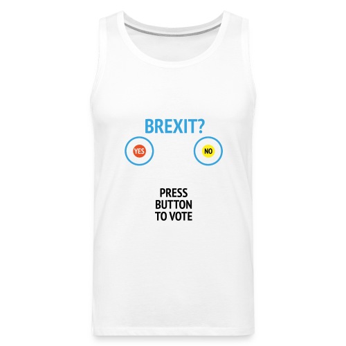Brexit: Press Button To Vote - Herre Premium tanktop