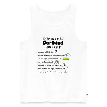 Ich bin ein stolzes Dorfkind - Männer Premium Bio Tank Top - Weiß - Vorne - Michal (187cm)