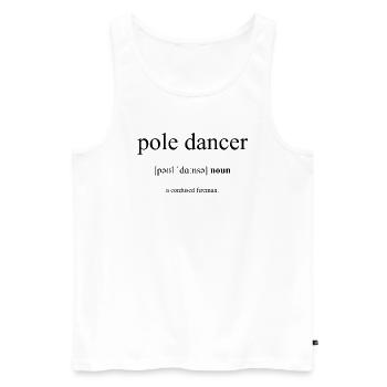 Pole Dancer (Pole-Tänzer/in) Definition Dictionary - Men's Premium Organic Tank Top - white - Front - Michal (187cm)