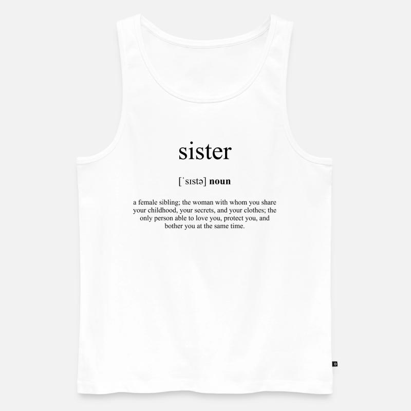 Sister (Schwester) Definition Dictionary - Männer Premium Bio Tank Top - Weiß