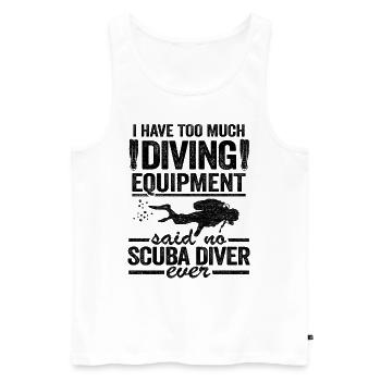 Funny Diver Equipment Scuba Diving Quote Divers - Men's Premium Organic Tank Top - white - Front - AI Model Male 178 light (178cm)