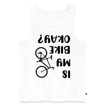 Ist mein Rad OK Spruch lustig - Männer Premium Bio Tank Top - Weiß - Vorne - Michal (187cm)