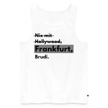 Nix mit Hollywood Frankfurt Brudi - Männer Premium Bio Tank Top - Weiß - Vorne - AI Model Male 178 light (178cm)