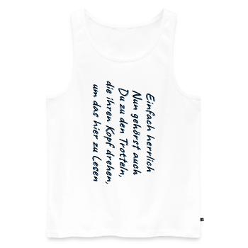 Kopf drehen Spruch T-Shirt Spaß Fun tshirt - Männer Premium Bio Tank Top - Weiß - Vorne - Michal (187cm)