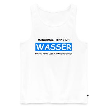 Alkohol - Wasser Um Leber Zu Überraschen - Männer Premium Bio Tank Top - Weiß - Vorne - Michal (187cm)