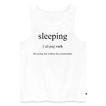 Sleeping | schlafen Definition Dictionary - Männer Premium Bio Tank Top - Weiß - Vorne - Michal (187cm)