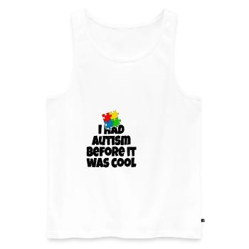 I had Autism before it was cool - Männer Premium Bio Tank Top - Weiß - Vorne - Michal (187cm)