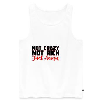 Not Crazy Not Rich Just Asian 2 - Männer Premium Bio Tank Top - Weiß - Vorne - Michal (187cm)