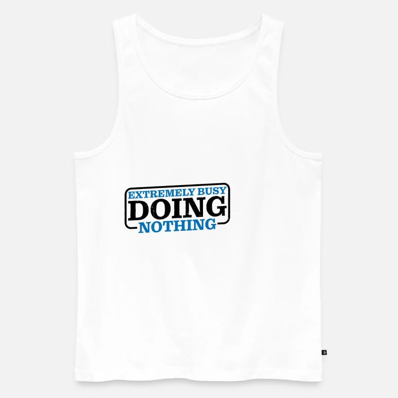 Extremely Busy Doing Nothing 6 - Männer Premium Bio Tank Top - Weiß