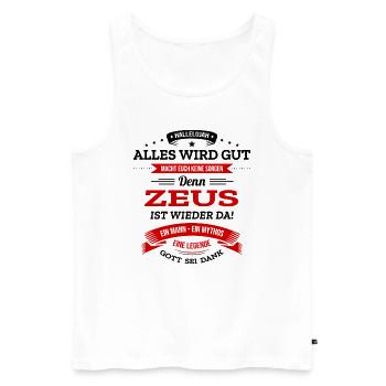 ALLES WIRD GUT, DIE LEGENDE ZEUS IST DA - Männer Premium Bio Tank Top - Weiß - Vorne - Michal (187cm)