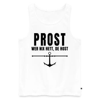 Prost wer nix hett de Host Plattdeutsch - Männer Premium Bio Tank Top - Weiß - Vorne - Michal (187cm)