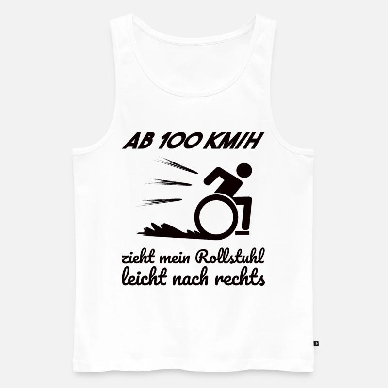 Rollstuhl Rollstuhlfahrer Spruch Geschenkidee - Männer Premium Bio Tank Top - Weiß