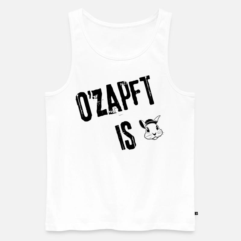 O'zapft is Style | Redewendung - Männer Premium Bio Tank Top - Weiß