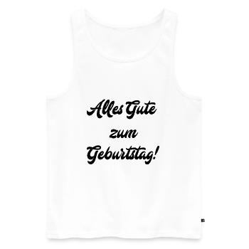 Happy Birthday! - Men's Premium Organic Tank Top - white - Front - AI Model Male 178 light (178cm)