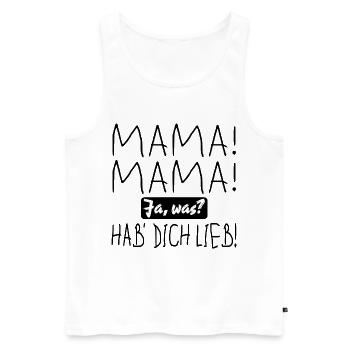 Muttertag - MAMA UND KLEINKIND SPRÜCHE LIEB HABEN - Männer Premium Bio Tank Top - Weiß - Vorne - AI Model Male 178 light (178cm)