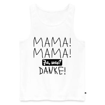Lustige Mutter Kind Sprüche - Dankeschön MAMA - Männer Premium Bio Tank Top - Weiß - Vorne - Michal (187cm)