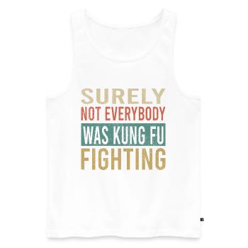 Kung Fu Fighting Quote Typography - Men's Premium Organic Tank Top - white - Front - AI Model Male 178 light (178cm)
