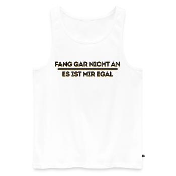 Ist Mir Wurscht Haltung Statement Egal - Männer Premium Bio Tank Top - Weiß - Vorne - Michal (187cm)