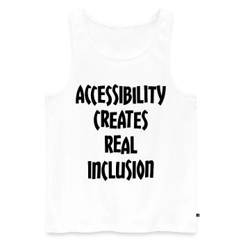 Accessibility creates true inclusion # - Men's Premium Organic Tank Top - white - Front - Michal (187cm)