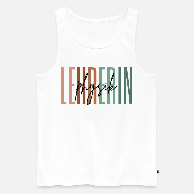 Lehrerin Physik Physiklehrerin Lehramt Geschenk - Männer Premium Bio Tank Top - Weiß