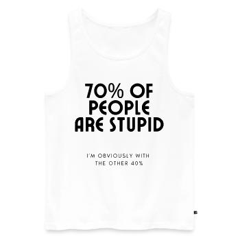70% of people are stupid.... Humour # - Men's Premium Organic Tank Top - white - Front - AI Model Male 178 light (178cm)