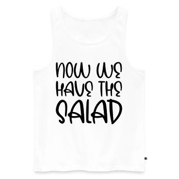 Now we have the salad - Männer Premium Bio Tank Top - Weiß - Vorne - Michal (187cm)
