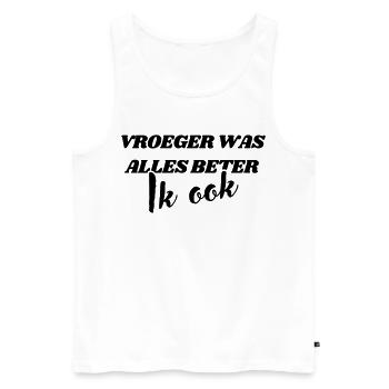 Everything used to be better, me too # - Men's Premium Organic Tank Top - white - Front - AI Model Male 178 light (178cm)