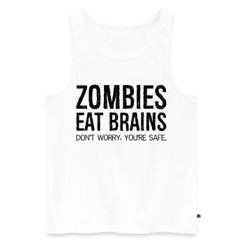 Zombies fressen Gehirne Keine Sorge, du bist sicher - Männer Premium Bio Tank Top - Weiß - Vorne - Michal (187cm)