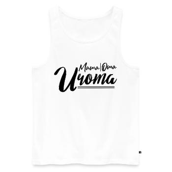 Mama Grandma Great-Mama – Gift for Multigenerational Fam - Men's Premium Organic Tank Top - white - Front - Michal (187cm)