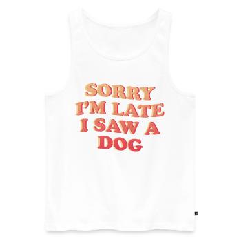 Désolé, je suis en retard – Déclaration amusante de chien - Débardeur bio Premium Homme - blanc - Devant - Michal (187cm)