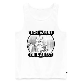 Ich weine – du kaufst! - Männer Premium Bio Tank Top - Weiß - Vorne - Michal (187cm)