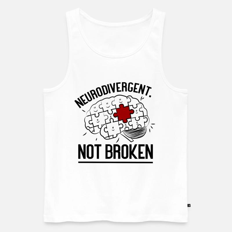 Neurodivergent Not Broken – Strong Mind Statement - Débardeur bio Premium Homme - blanc