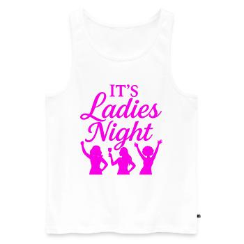 It is Ladies Night - Men's Premium Organic Tank Top - white - Front - AI Model Male 178 light (178cm)