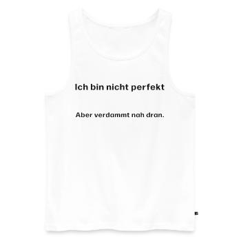 Humorvoller Spruch mit Selbstironie - Männer Premium Bio Tank Top - Weiß - Vorne - Michal (187cm)