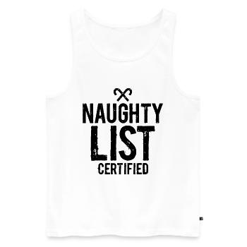 Naughty List Certified Naughty Christmas Quote - Men's Premium Organic Tank Top - white - Front - Michal (187cm)