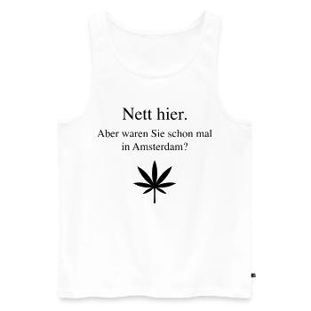 Nett Hier. Aber Waren Sie Schon In Amsterdam? (B) - Männer Premium Bio Tank Top - Weiß - Vorne - Michal (187cm)