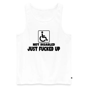 Nicht behindert. Gerade fertig! Rollstuhlhumor # - Männer Premium Bio Tank Top - Weiß - Vorne - Michal (187cm)