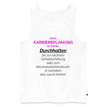Meine Karriereplanung Ist Simple Pink - Männer Premium Bio Tank Top - Weiß - Vorne - Michal (187cm)