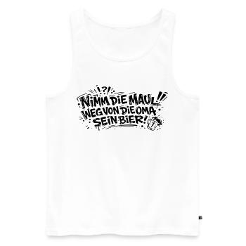 Nimm die Maul von die Oma sein Bier - Männer Premium Bio Tank Top - Weiß - Vorne - Michal (187cm)