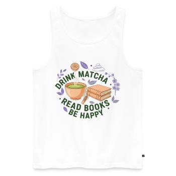 Matcha trinken, Bücher lesen, sei glücklich, Matcha-Liebhaber. - Männer Premium Bio Tank Top - Weiß - Vorne - AI Model Male 178 light (178cm)