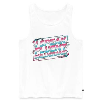 Hospital Pharmacist I Speak Fluent Pharmaceutical - Men's Premium Organic Tank Top - white - Front - Michal (187cm)