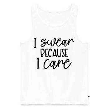 I Swear Because I Care Funny Quote - Men's Premium Organic Tank Top - white - Front - Michal (187cm)