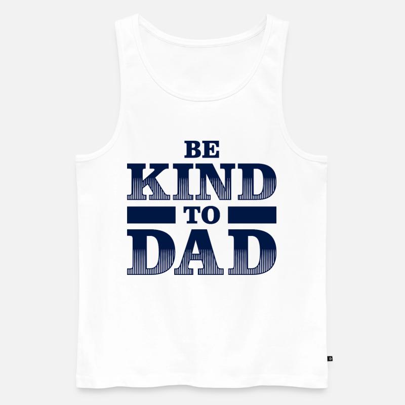 Sei nett zu Papa Hemd – Geschenkidee - Männer Premium Bio Tank Top - Weiß